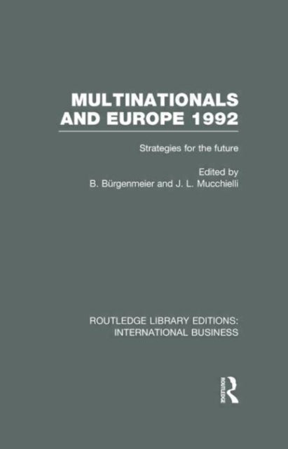 Book cover of: Multinationals and Europe 1992 (RLE International Business). By: Beat Burgenmeier