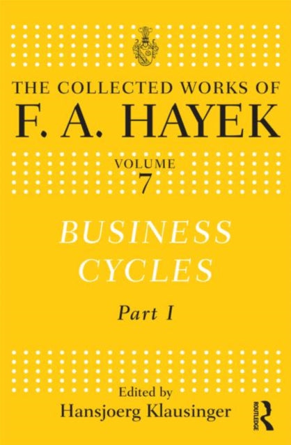 Book cover of: Business Cycles. By: F.A. Hayek