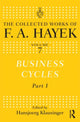 Book cover of: Business Cycles. By: F.A. Hayek