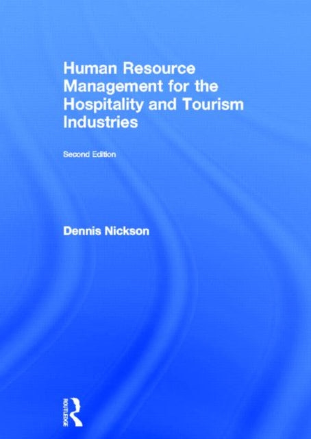 Book cover of: Human Resource Management for the Hospitality and Tourism Industries. By: Dennis Nickson