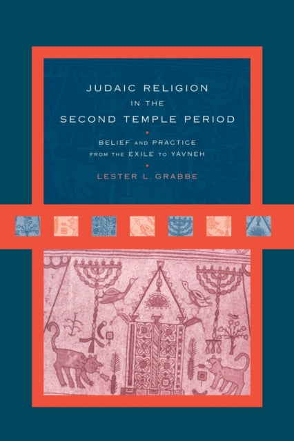 Book cover of: Judaic Religion in the Second Temple Period. By: Lester L. Grabbe
