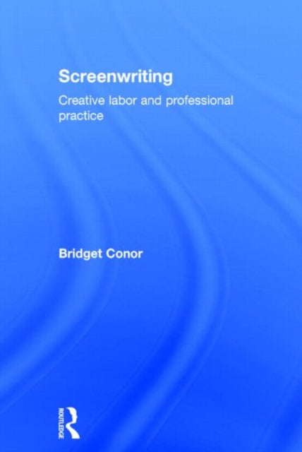 Book cover of: Screenwriting. By: Bridget Conor