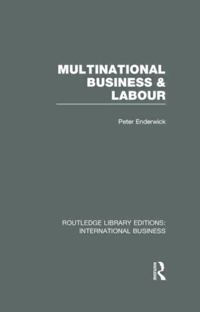Book cover of: Multinational Business and Labour (RLE International Business). By: Peter Enderwick