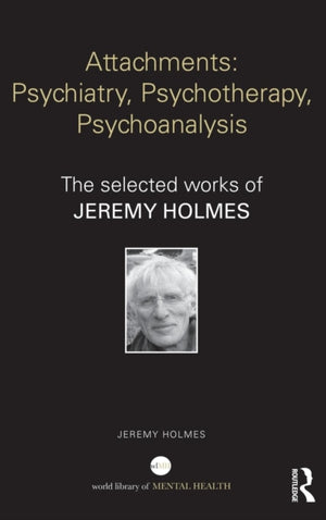 Attachments: Psychiatry, Psychotherapy, Psychoanalysis