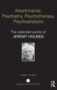 Book cover of: Attachments: Psychiatry, Psychotherapy, Psychoanalysis. By: Jeremy Holmes
