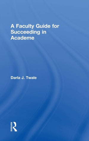 Faculty Guide for Succeeding in Academe