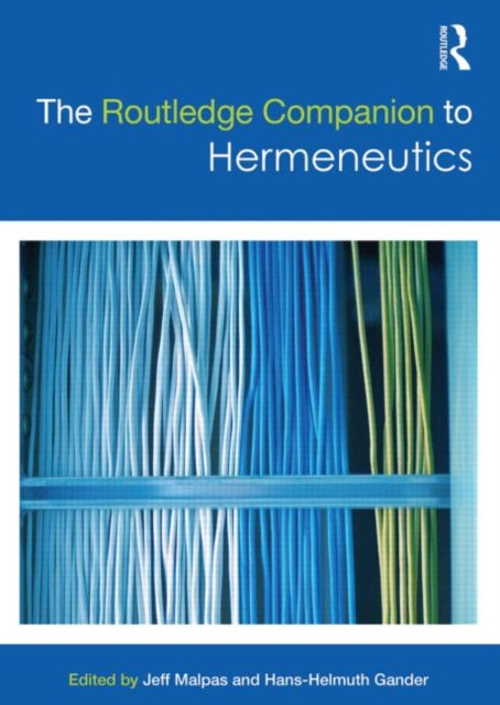 Book cover of: Routledge Companion to Hermeneutics. By: Jeff Malpas