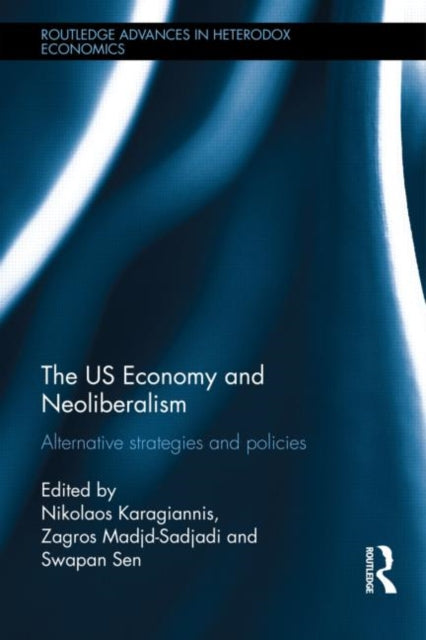Book cover of: US Economy and Neoliberalism. By: Nikolaos Karagiannis