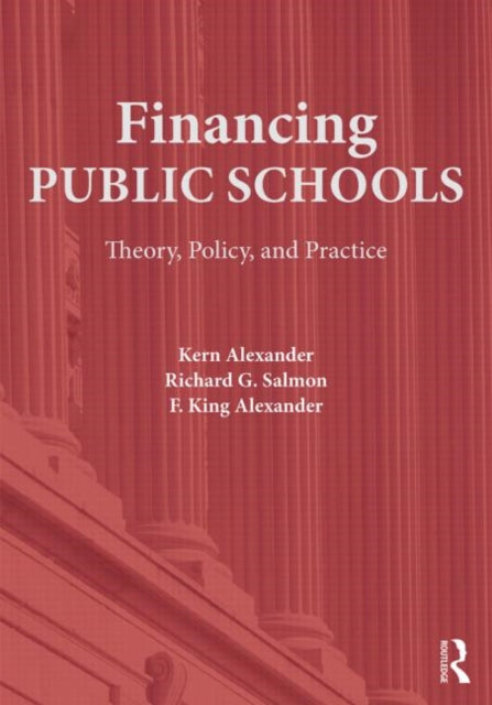Book cover of: Financing Public Schools. By: Kern Alexander
