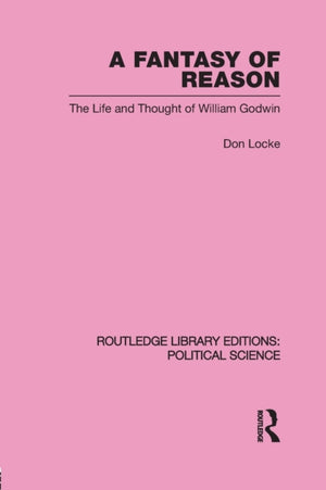 Fantasy of Reason (Routledge Library Editions: Political Science Volume 29)