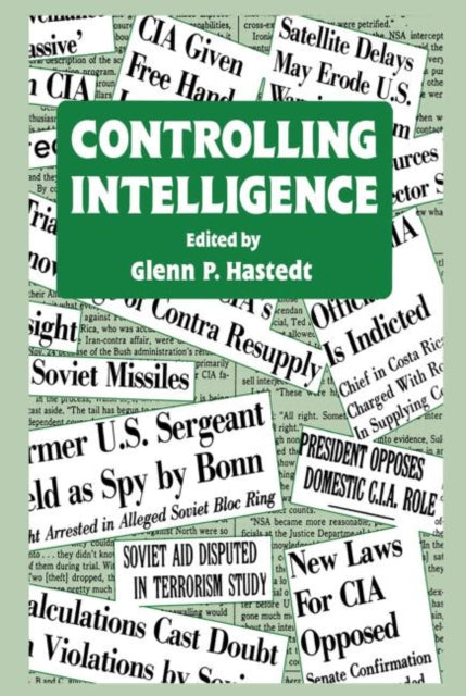 Book cover of: Controlling Intelligence. By: Glenn P. Hastedt