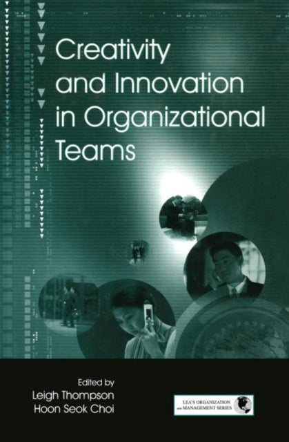 Book cover of: Creativity and Innovation in Organizational Teams