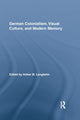 Book cover of: German Colonialism, Visual Culture, and Modern Memory. By: Volker Langbehn