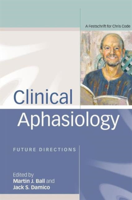 Book cover of: Clinical Aphasiology. By: Martin Ball
