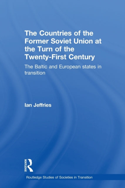 Book cover of: Countries of the Former Soviet Union at the Turn of the Twenty-First Century. By: Ian Jeffries