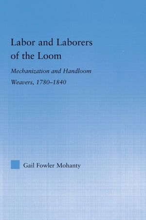 Labor and Laborers of the Loom