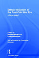 Book cover of: Military Unionism In The Post-Cold War Era. By: Richard Bartle