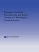 Book cover of: Narrative, Political Unconscious and Racial Violence in Wilmington, North Carolina. By: Leslie Hossfeld
