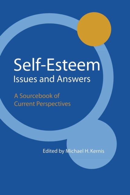 Book cover of: Self-Esteem Issues and Answers. By: Michael H. Kernis