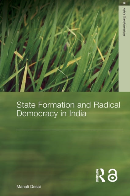 Book cover of: State Formation and Radical Democracy in India. By: Manali Desai