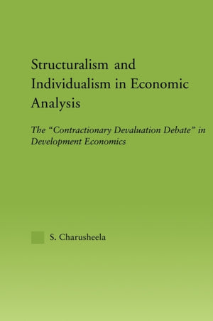 Structuralism and Individualism in Economic Analysis