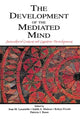 Book cover of: Development of the Mediated Mind. By: Joan M. Lucariello