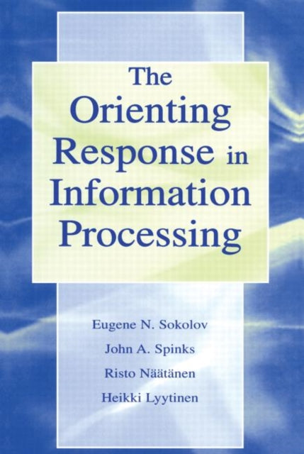 Book cover of: Orienting Response in Information Processing. By: Heikki Lyytinen