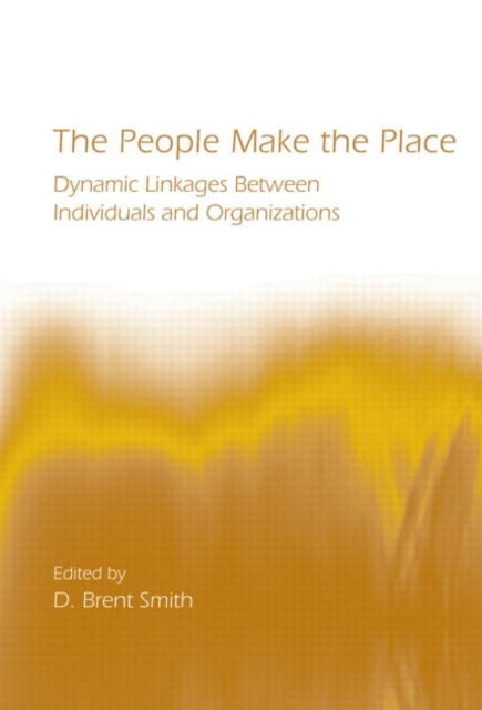Book cover of: People Make the Place. By: D. Brent Smith