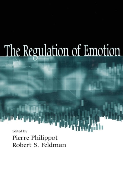 Book cover of: Regulation of Emotion. By: Pierre Philippot