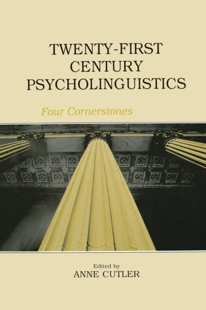 Book cover of: Twenty-First Century Psycholinguistics. By: Anne Cutler