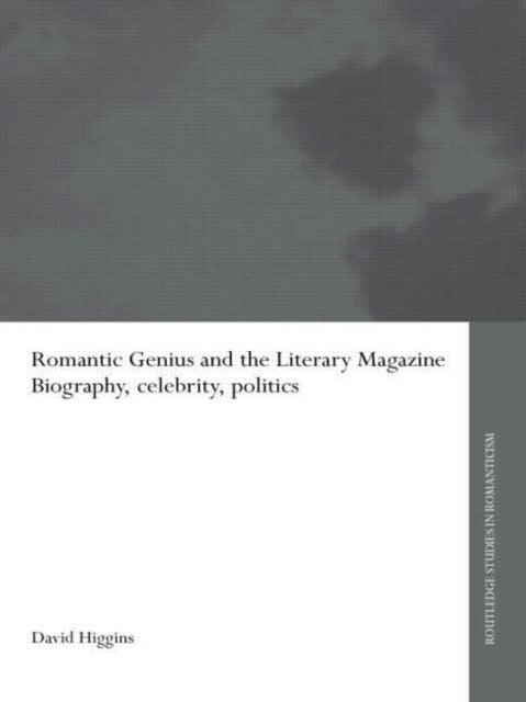 Book cover of: Romantic Genius and the Literary Magazine. By: David Higgins