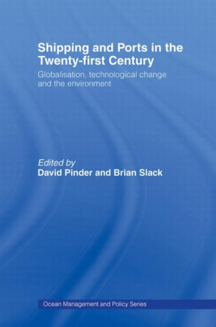 Book cover of: Shipping and Ports in the Twenty-first Century