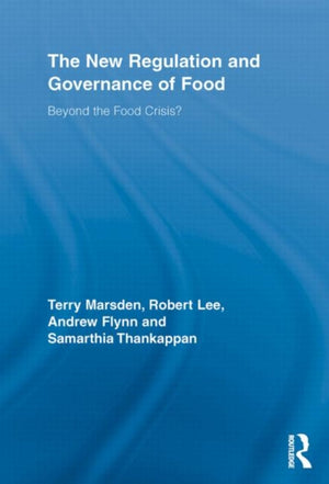 The New Regulation and Governance of Food