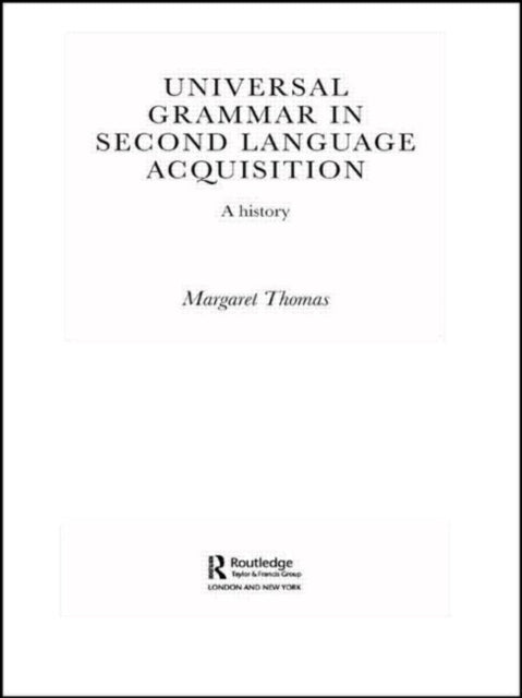 Book cover of: Universal Grammar in Second-Language Acquisition. By: Margaret Thomas