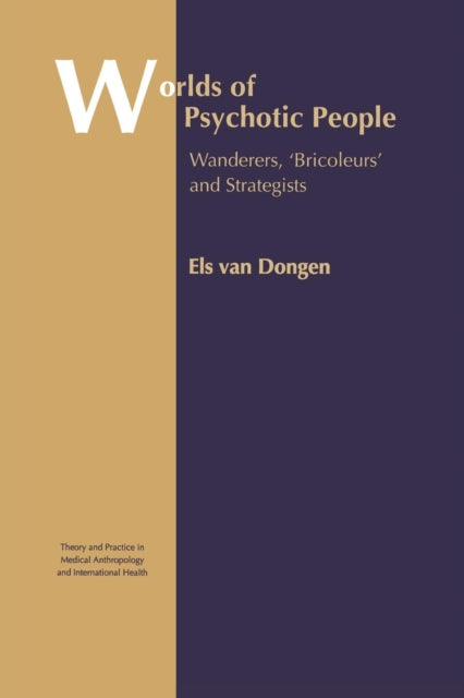 Book cover of: Worlds of Psychotic People. By: Els van Dongen
