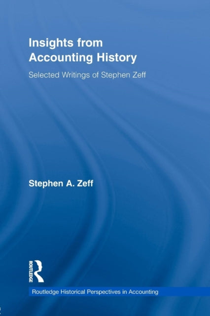 Book cover of: Insights from Accounting History. By: Stephen A. Zeff