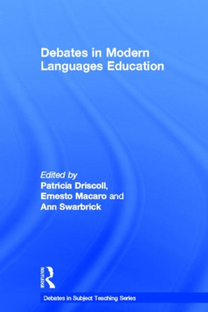 Book cover of: Debates in Modern Languages Education. By: Patricia Driscoll