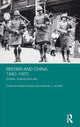 Book cover of: Britain and China, 1840-1970. By: Robert Bickers