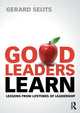 Book cover of: Good Leaders Learn. By: Gerard Seijts