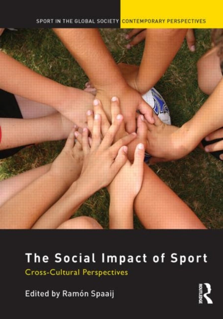 Book cover of: Social Impact of Sport. By: Ramón Spaaij