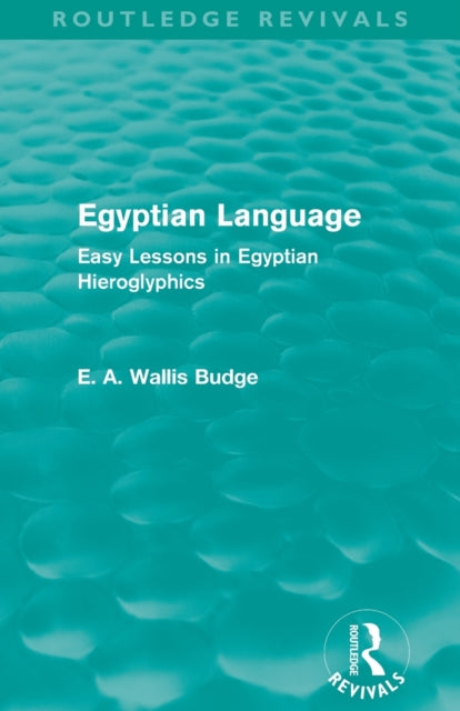 Book cover of: Egyptian Language (Routledge Revivals). By: E. A. Wallis Budge