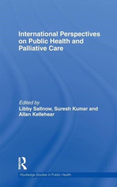 Book cover of: International Perspectives on Public Health and Palliative Care. By: Libby Sallnow