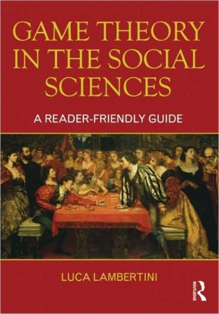 Book cover of: Game Theory in the Social Sciences. By: Luca Lambertini