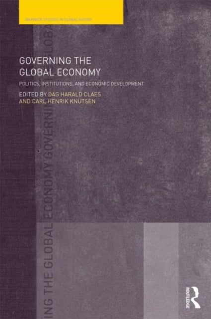 Book cover of: Governing the Global Economy. By: Dag Harald Claes