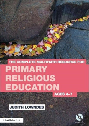 The Complete Multifaith Resource for Primary Religious Education