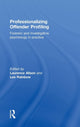 Book cover of: Professionalizing Offender Profiling. By: Laurence Alison