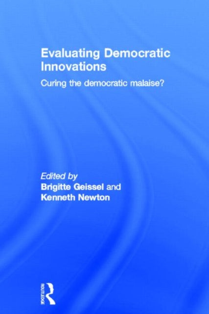 Book cover of: Evaluating Democratic Innovations. By: Brigitte Geissel