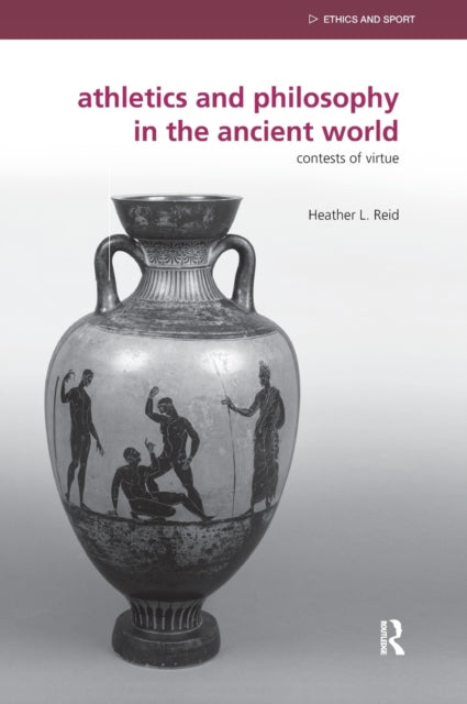Book cover of: Athletics and Philosophy in the Ancient World