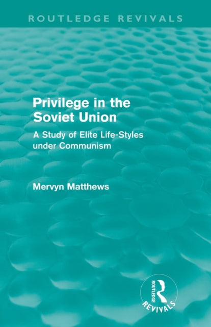Book cover of: Privilege in the Soviet Union (Routledge Revivals)