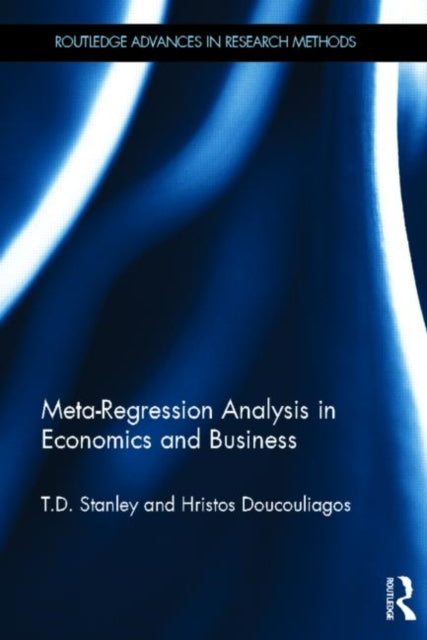 Book cover of: Meta-Regression Analysis in Economics and Business. By: T. D. Stanley